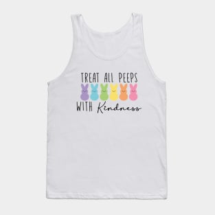 Treat All Peeps With Kindness 2 Tank Top